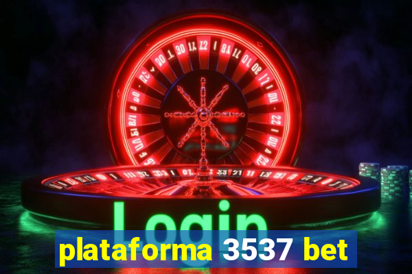 plataforma 3537 bet